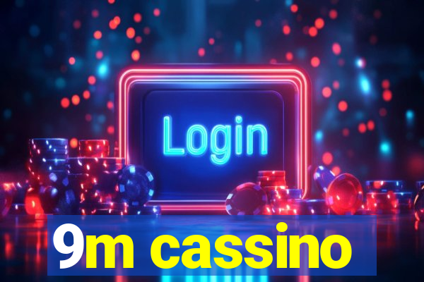 9m cassino